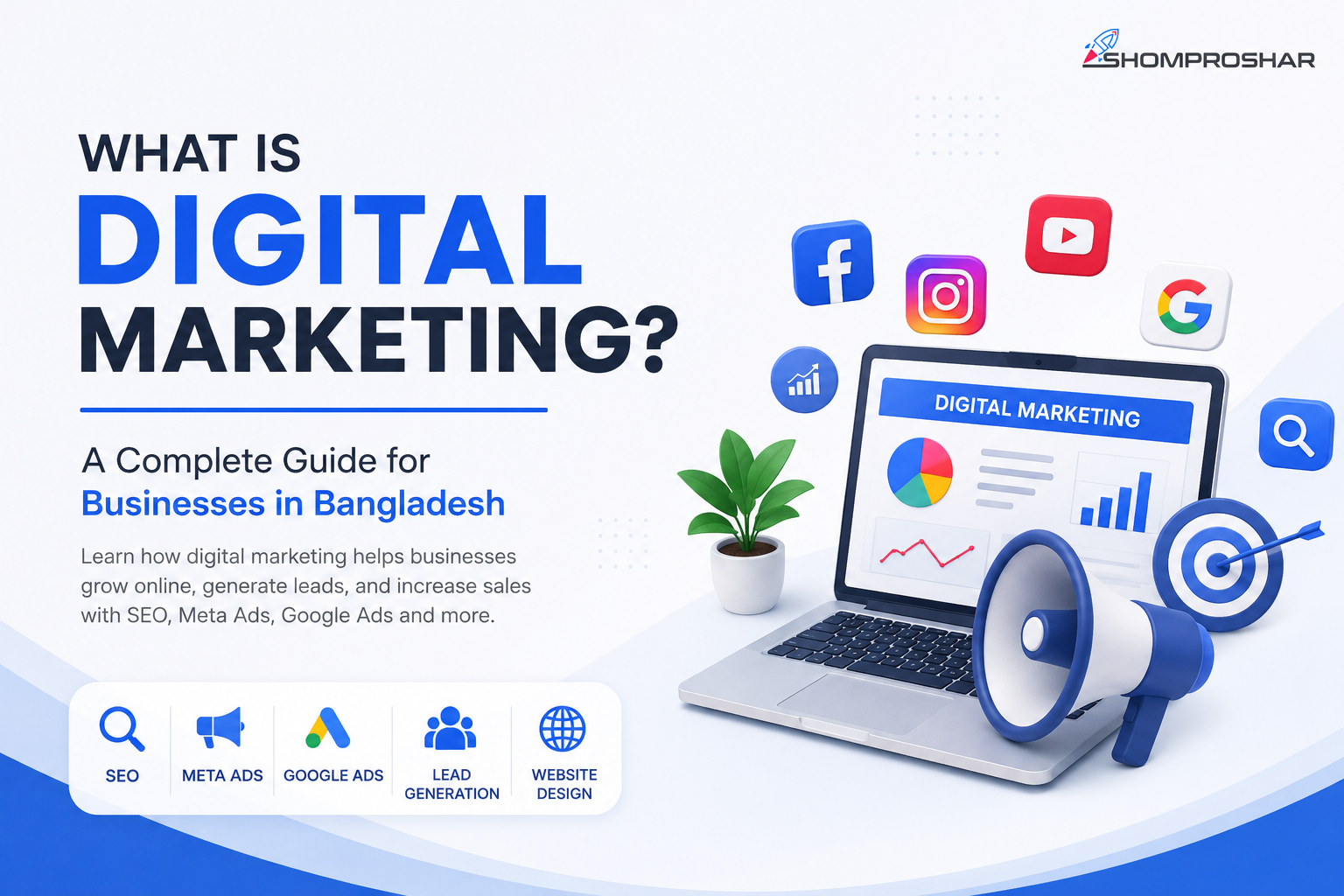Digital Marketing in Bangladesh Guide by Shomproshar Digital Marketing Agency